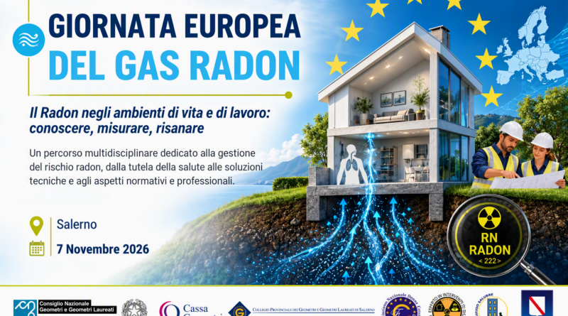 IL RADON AL CENTRO DELLA PROGETTAZIONE: A SALERNO UN EVENTO NAZIONALE SULLE OPPORTUNITA’ E RESPONSABILITA’ PER I PROFESSIONISTI
